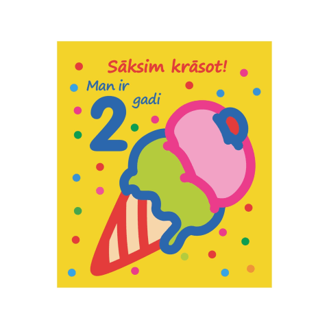 Sāksim krāsot! Man ir 2 gadi!