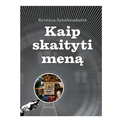 Knyga Kristina Sabaliauskaitė KAIP SKAITYTI MENĄ