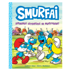 Knyga SMURFAI. SMAGIOS ISTORIJOS IR NUOTYKIAI!