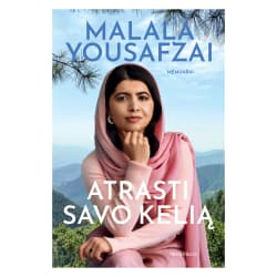 Knyga Malala Yousafzai ATRASTI SAVO KELIĄ