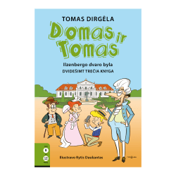 Knyga Tomas Dirgėla DOMAS IR TOMAS. ILZENBERGO DVARO BYLA