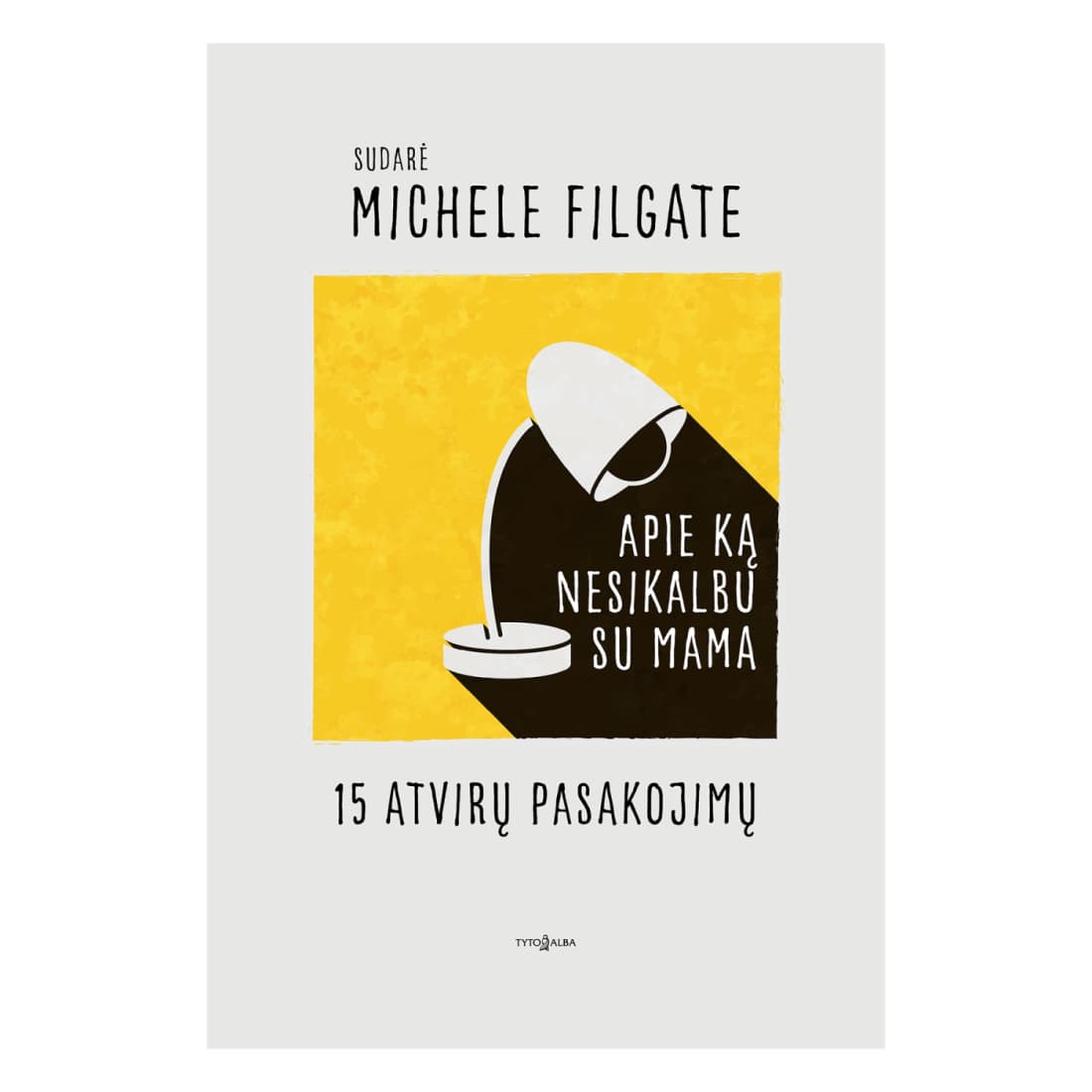 Knyga APIE KĄ NESIKALBU SU MAMA