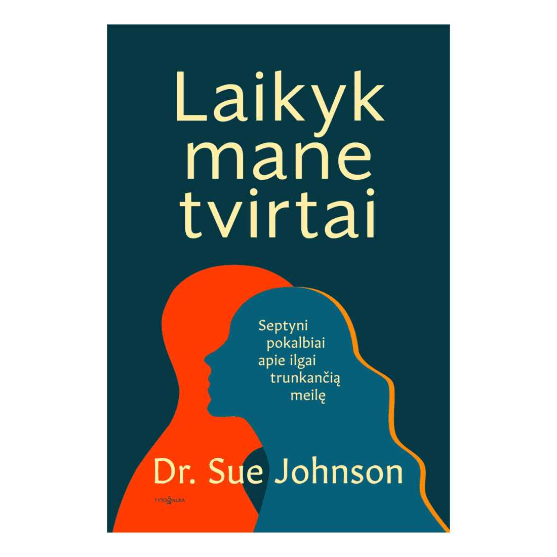 Knyga LAIKYK MANE TVIRTAI