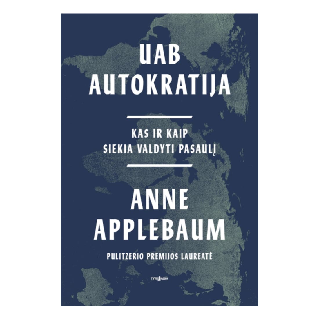 Knyga UAB AUTOKRATIJA. KAS IR KAIP SIEKIA VAL