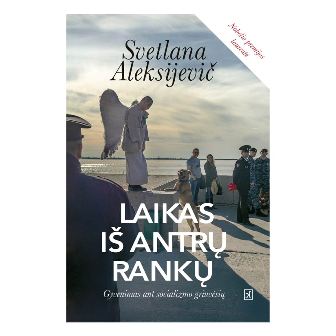 Knyga LAIKAS IŠ ANTRŲ RANKŲ