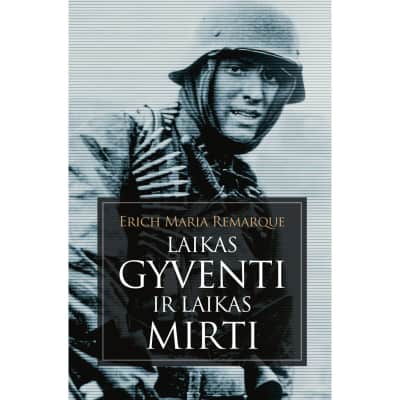 Knyga LAIKAS GYVENTI IR LAIKAS MIRTI