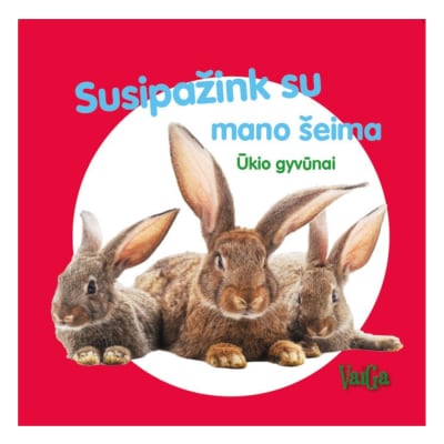 Knyga SUSIPAŽINK SU MANO ŠEIMA. ŪKIO GYVŪNAI
