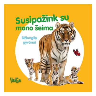 Knyga SUSIPAŽINK SU MANO ŠEIMA. DŽIUNGLIŲ GYV