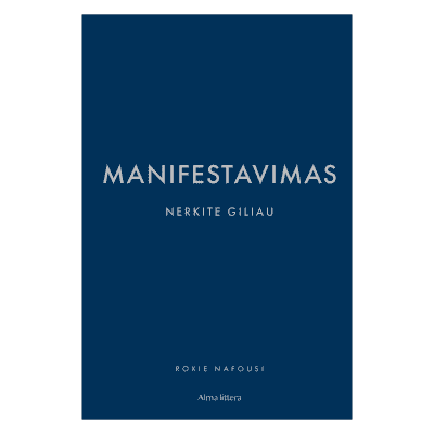 Knyga MANIFESTAVIMAS. NERKITE GILIAU