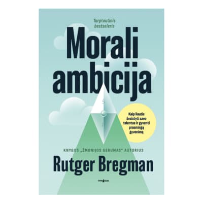 Knyga MORALI AMBICIJA. KAIP LIAUTIS ŠVAISTYTI
