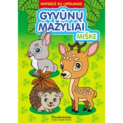 Spalv. kn. GYVŪNŲ MAŽYLIAI MIŠKE