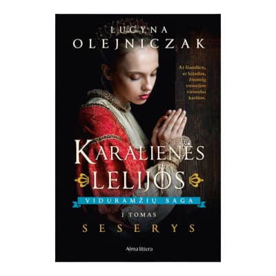 Knyga KARALIENĖS LELIJOS. SESERYS