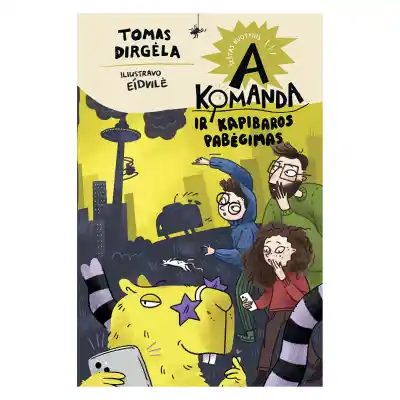 Knyga A KOMANDA IR KAPIBAROS PABĖGIMAS