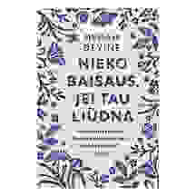 Knyga NIEKO BAISAUS, JEI TAU LIŪDNA
