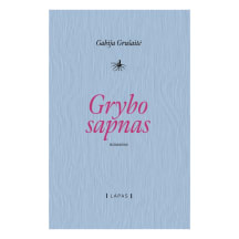 Knyga Gabija Grušaitė GRYBO SAPNAS