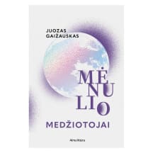 Knyga Juozas Gaižauskas MĖNULIO MEDŽIOTOJAI