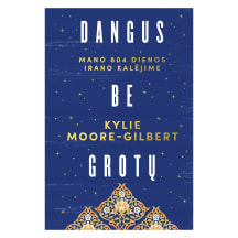 Knyga Kylie Moore-Gilbert DANGUS BE GROTŲ