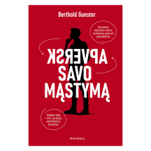 Knyga Berthold Gunster APVERSK SAVO MĄSTYMĄ