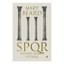 Knyga Mary Beard SPQR. SENOVĖS ROMOS ISTORIJA