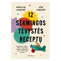 Knyga Aurelija Lingienė, Ieva Lingienė 12 SĖKMINGOS TĖVYSTĖS RECEPTŲ