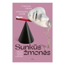Knyga Fran ois Lelord, Christophe André SUNKŪS ŽMONĖS