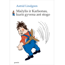 Knyga Astrid Lindgren MAŽYLIS IR KARLSONAS KURIS GYVENA ANT STOGO, 6-10 m.