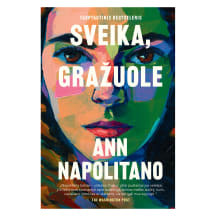 Knyga Ann Napolitano SVEIKA, GRAŽUOLE