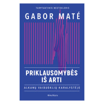 Knyga Gabor Maté PRIKLAUSOMYBĖS IŠ ARTI