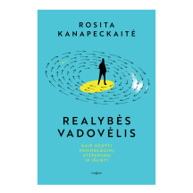 Knyga Rosita Kanapeckaitė REALYBĖS VADOVĖLIS. KAIP UGDYTI PSICHOLOGINĮ ATSPARUMĄ IR IŠLIKTI