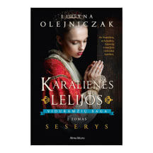 Knyga Lucyna Olejniczak KARALIENĖS LELIJOS. SESERYS