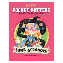 Knyga J.K. Rowling LUNA GERANORĖ. POCKET POTTERS. KIŠENINIAI J. K. ROWLING ISTORIJŲ ŽINYNAI