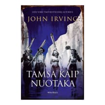 Knyga John Irving TAMSA KAIP NUOTAKA