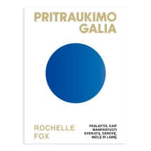 Knyga Rochelle Fox PRITRAUKIMO GALIA. PASLAPTIS, KAIP MANIFESTUOTI SVEIKATĄ, GEROVĘ, MEILĘ IR LAIMĘ