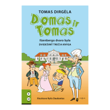 Knyga Tomas Dirgėla DOMAS IR TOMAS. ILZENBERGO DVARO BYLA
