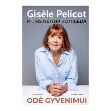 Knyga ODĖ GYVENIMUI. MUMS NETURI BŪTI GĖDA