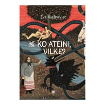 Knyga KO ATEINI, VILKE?