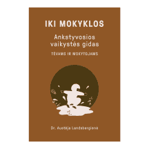 Knyga IKI MOKYKLOS. ANKSTYVOSIOS VAIKYSTĖS G.