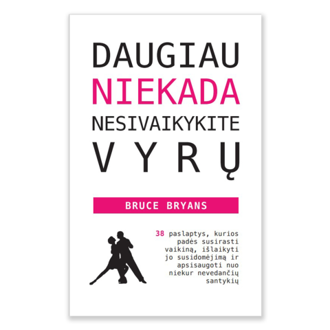 Knyga DAUGIAU NIEKADA NESIVAIKYKITE VYRŲ