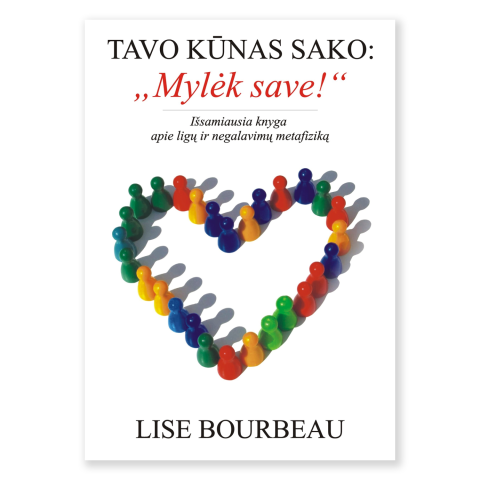 Knyga TAVO KŪNAS SAKO: MYLĖK SAVE!