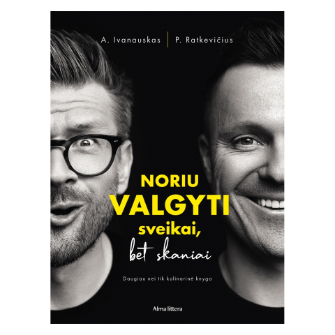 Knyga NORIU VALGYTI SVEIKAI, BET SKANIAI