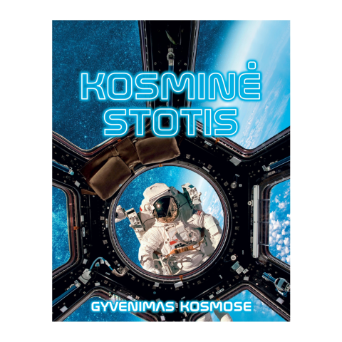 Knyga KOSMINĖ STOTIS. GYVENIMAS KOSMOSE