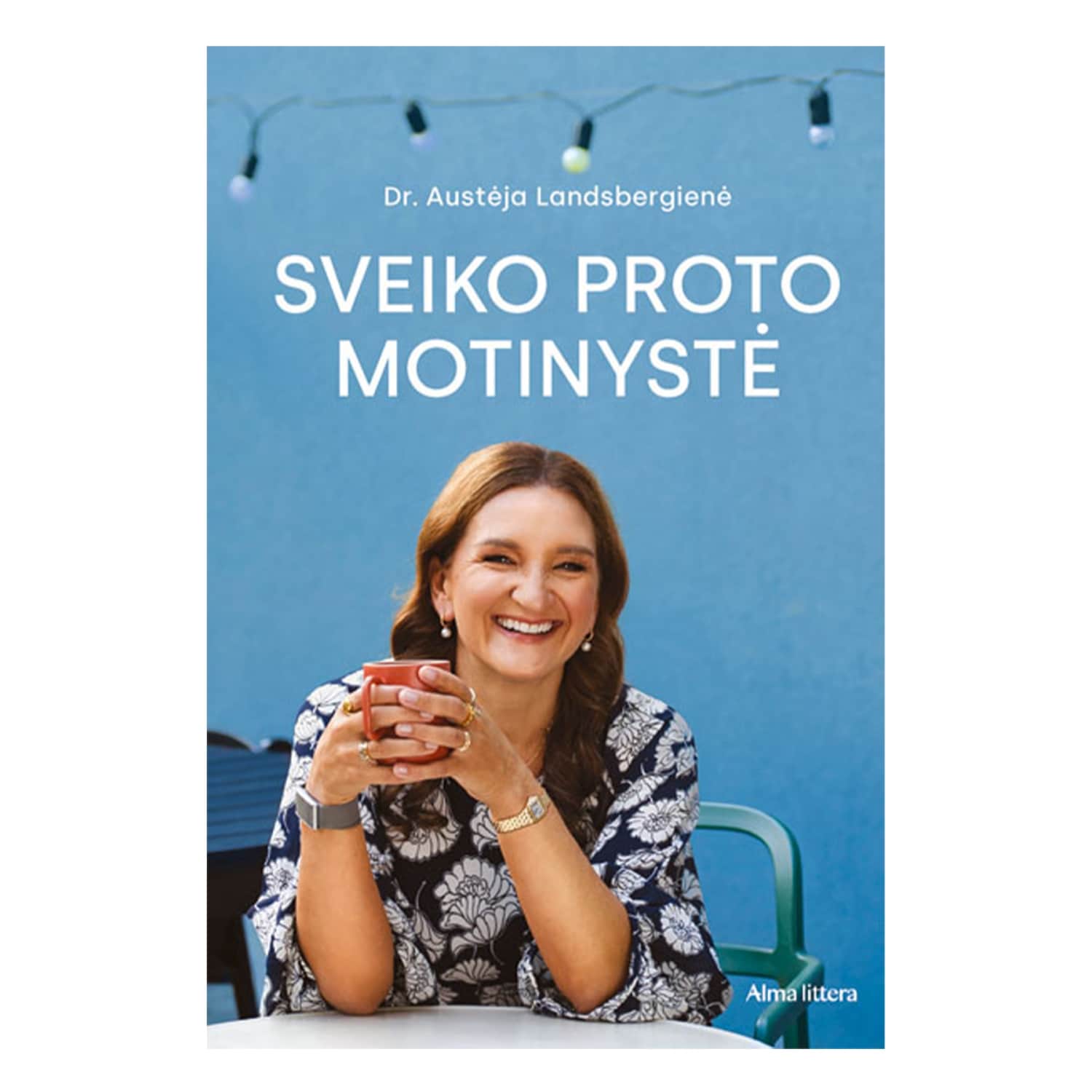 Knyga SVEIKO PROTO MOTINYSTĖ