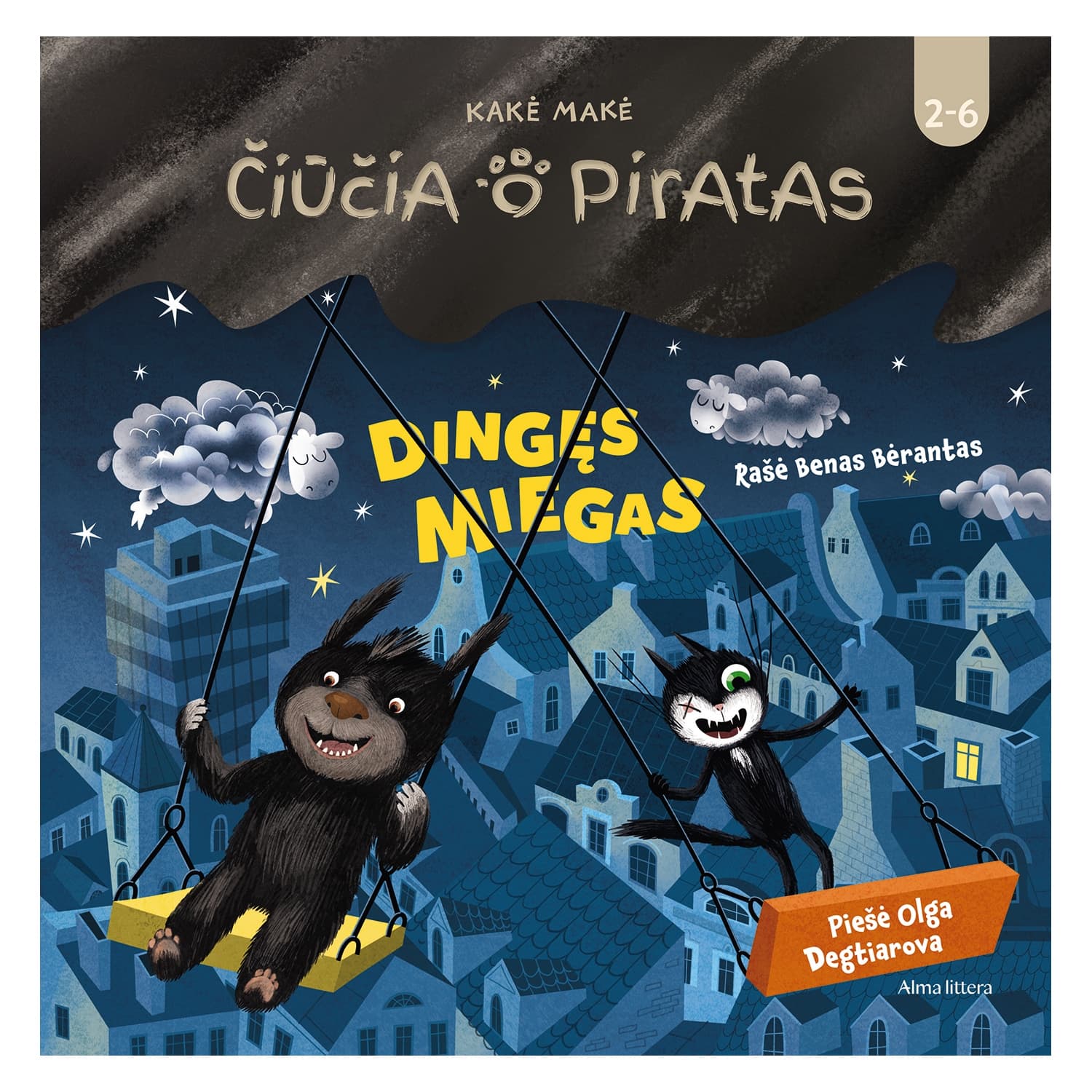 Knyga ČIŪČIA IR PIRATAS. DINGĘS MIEGAS