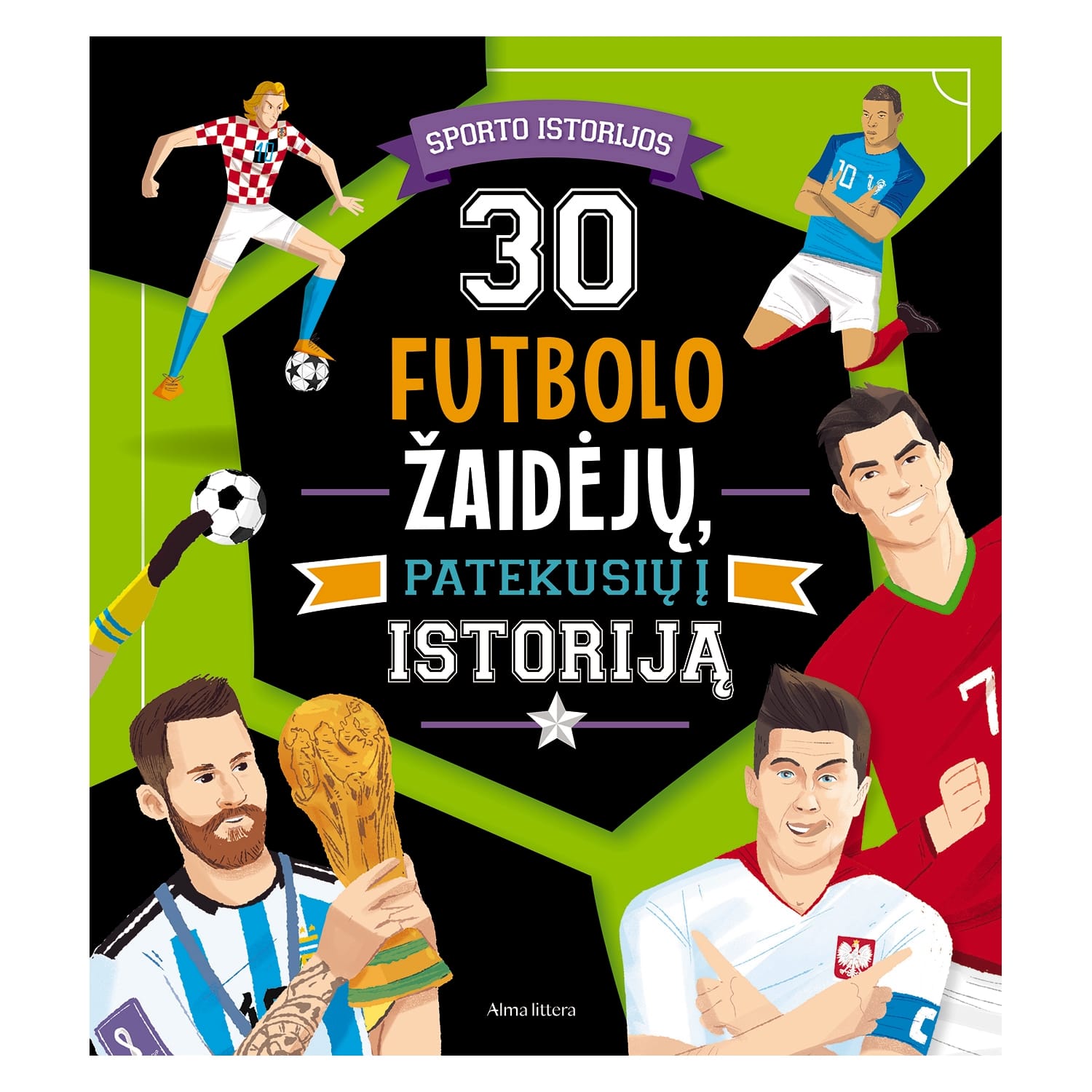 Knyga 30 FUTBOLO ŽAIDĖJŲ, PATEKUSIŲ Į ISTOR.