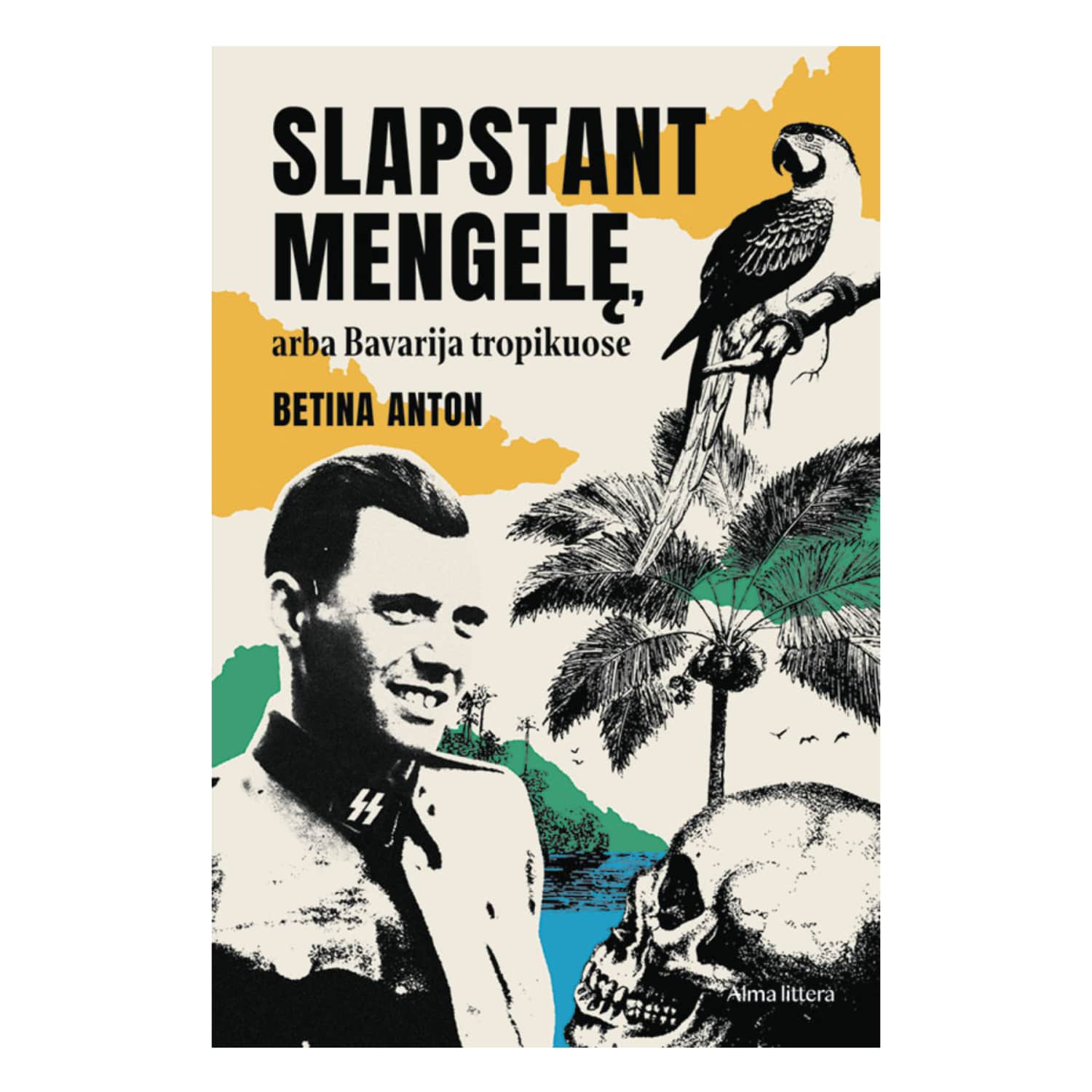 Knyga SLAPSTANT MENGELĘ ARBA BAVARIJA TROPIK.