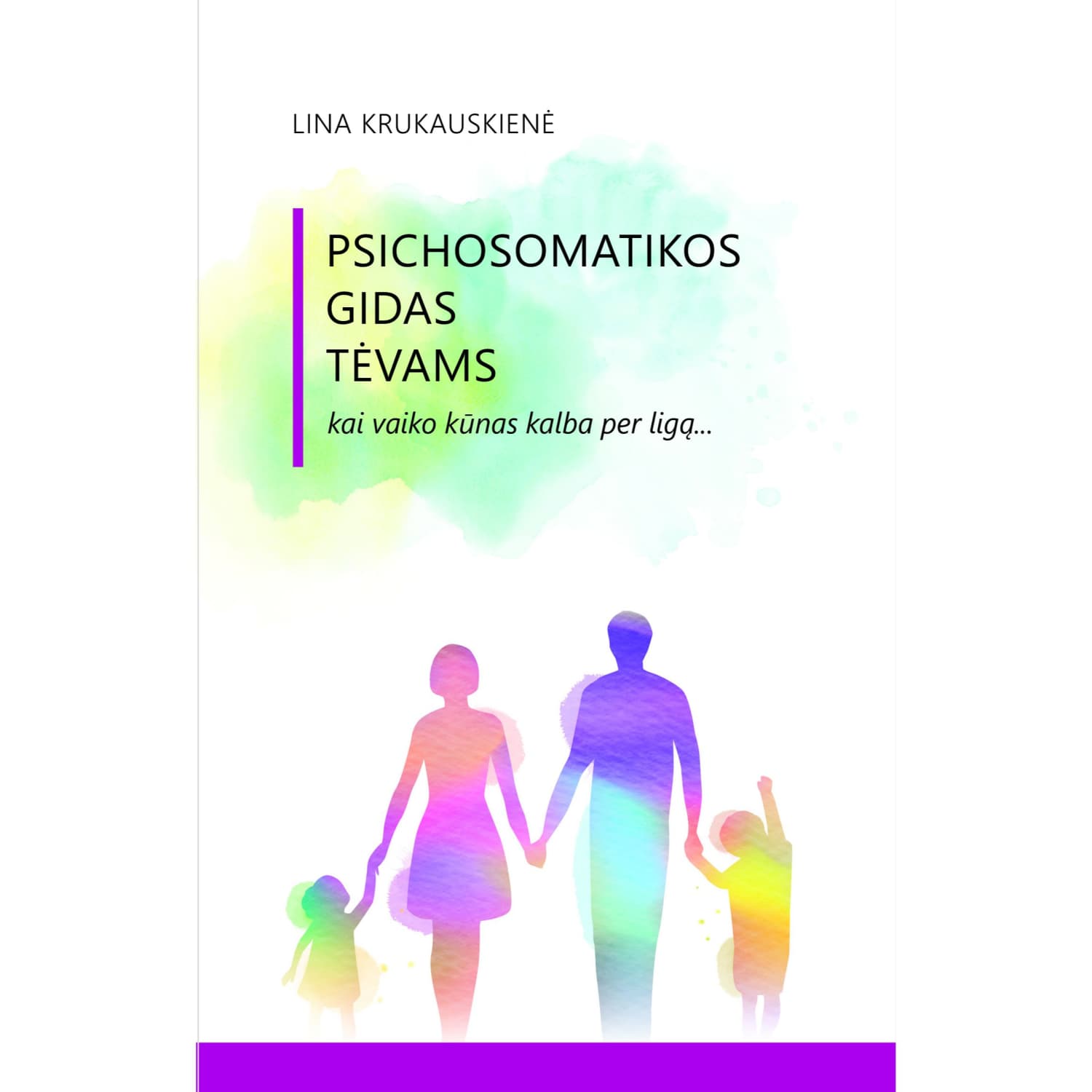 Knyga PSICHOSOMATIKOS GIDAS TĖVAMS