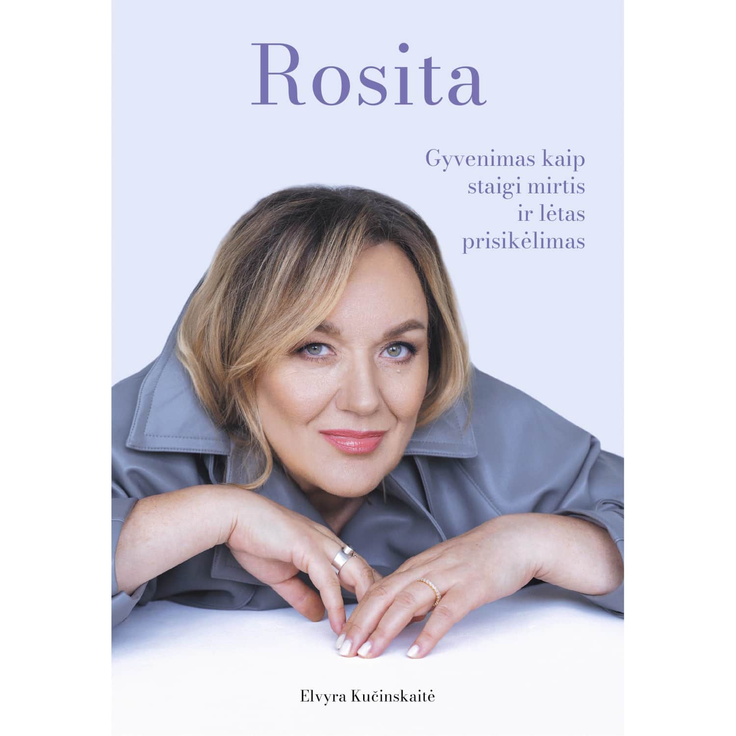 Knyga ROSITA: GYVENIMAS KAIP STAIGI MIRTIS