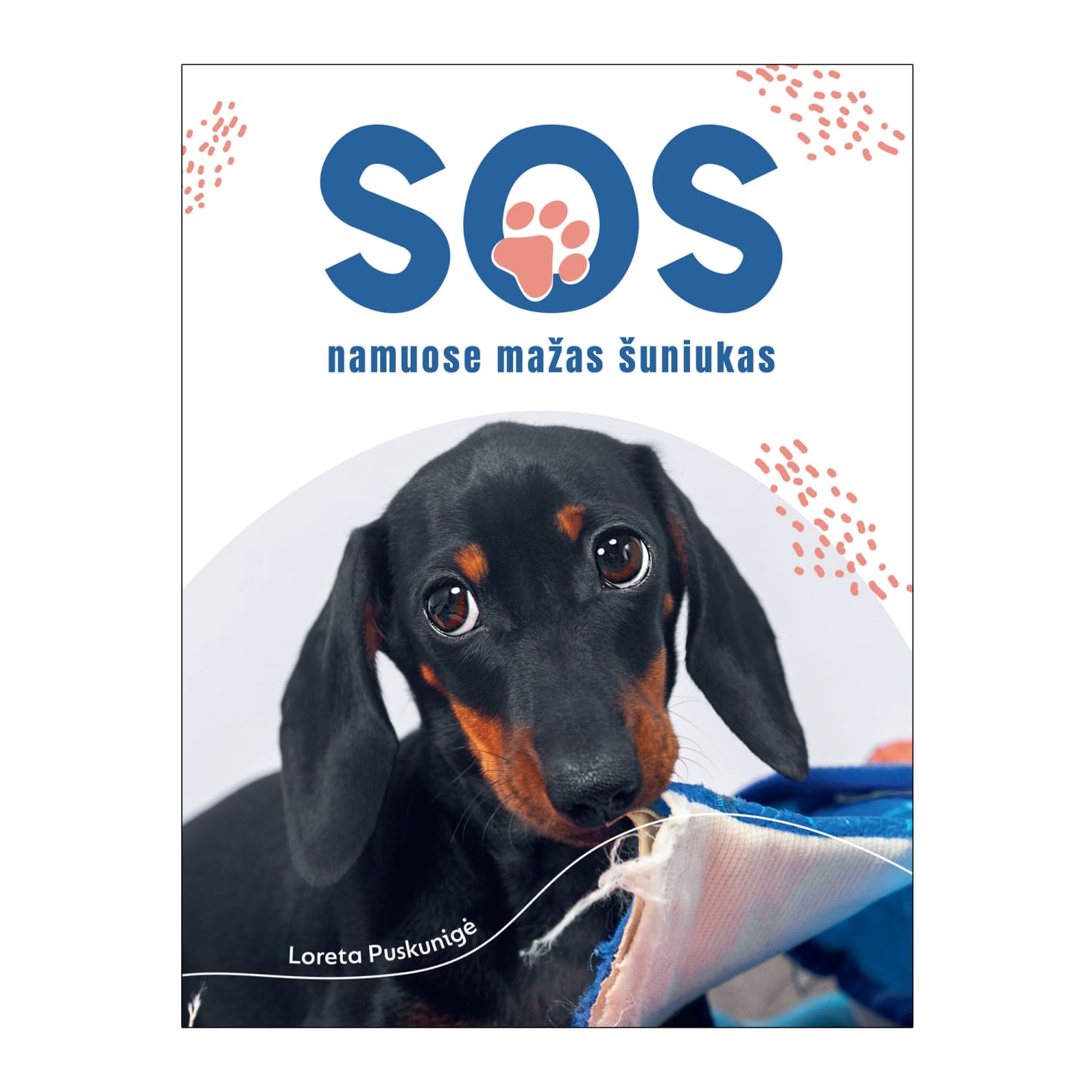 Knyga SOS NAMUOSE MAŽAS ŠUNIUKAS