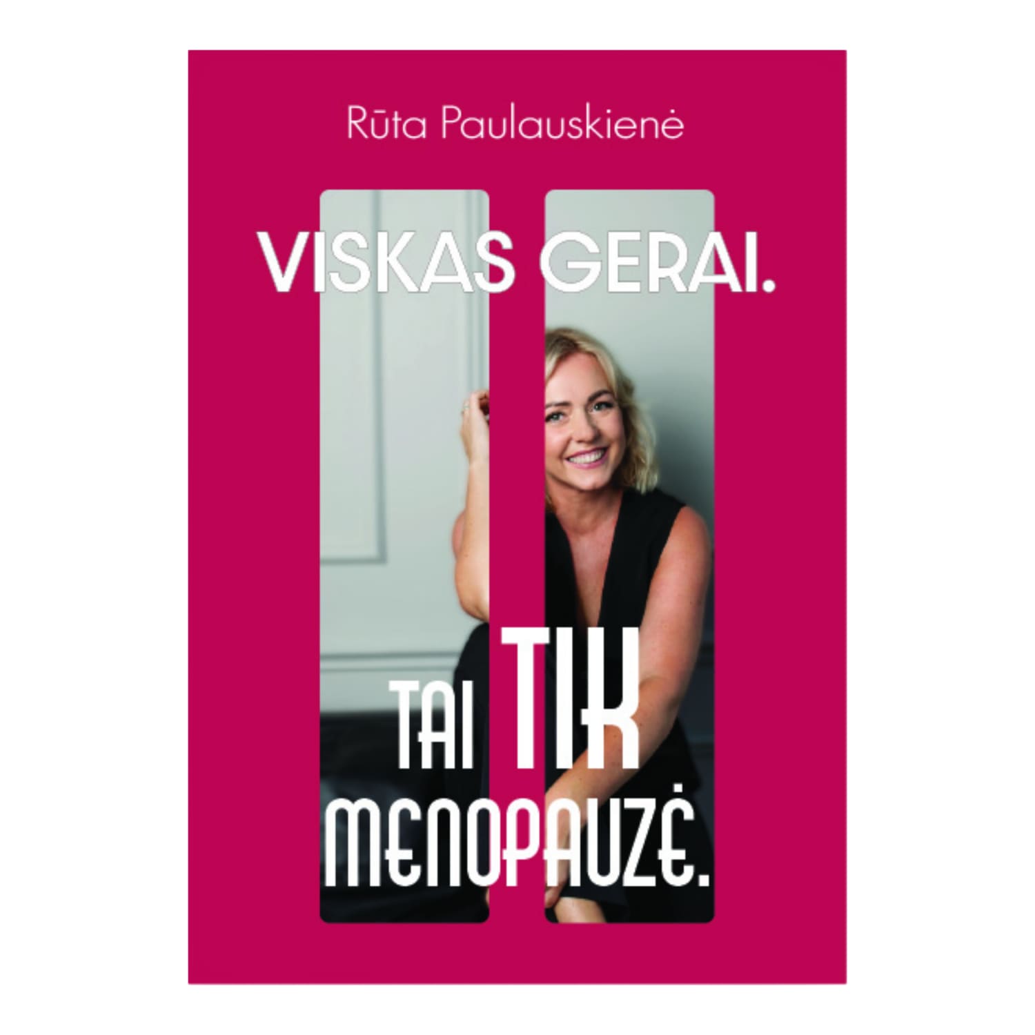 Knyga VISKAS GERAI. TAI TIK MENOPAUZĖ
