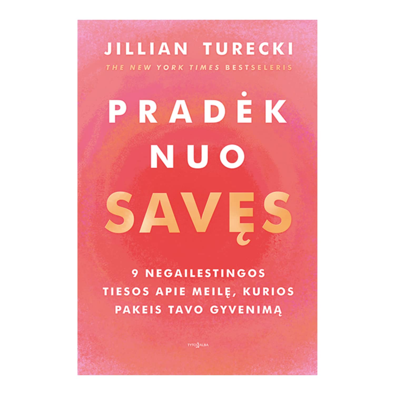 Knyga PRADĖK NUO SAVĘS 9 NEGAILESTING. TIESOS